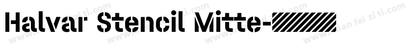 Halvar Stencil Mitte字体转换